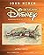 Designing Disney by Hench, John published by Disney Editions (2009)