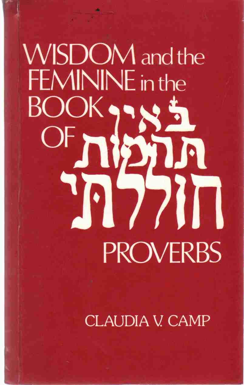 Wisdom and the Feminine in the Book of Proverbs (Paperback)