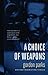 A Choice of Weapons by Gordon Parks (2010-01-15)