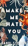 Make Me Hate You