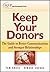 Keep Your Donors: The Guide to Better Communications & Stronger Relationships Hardcover – November 27, 2007