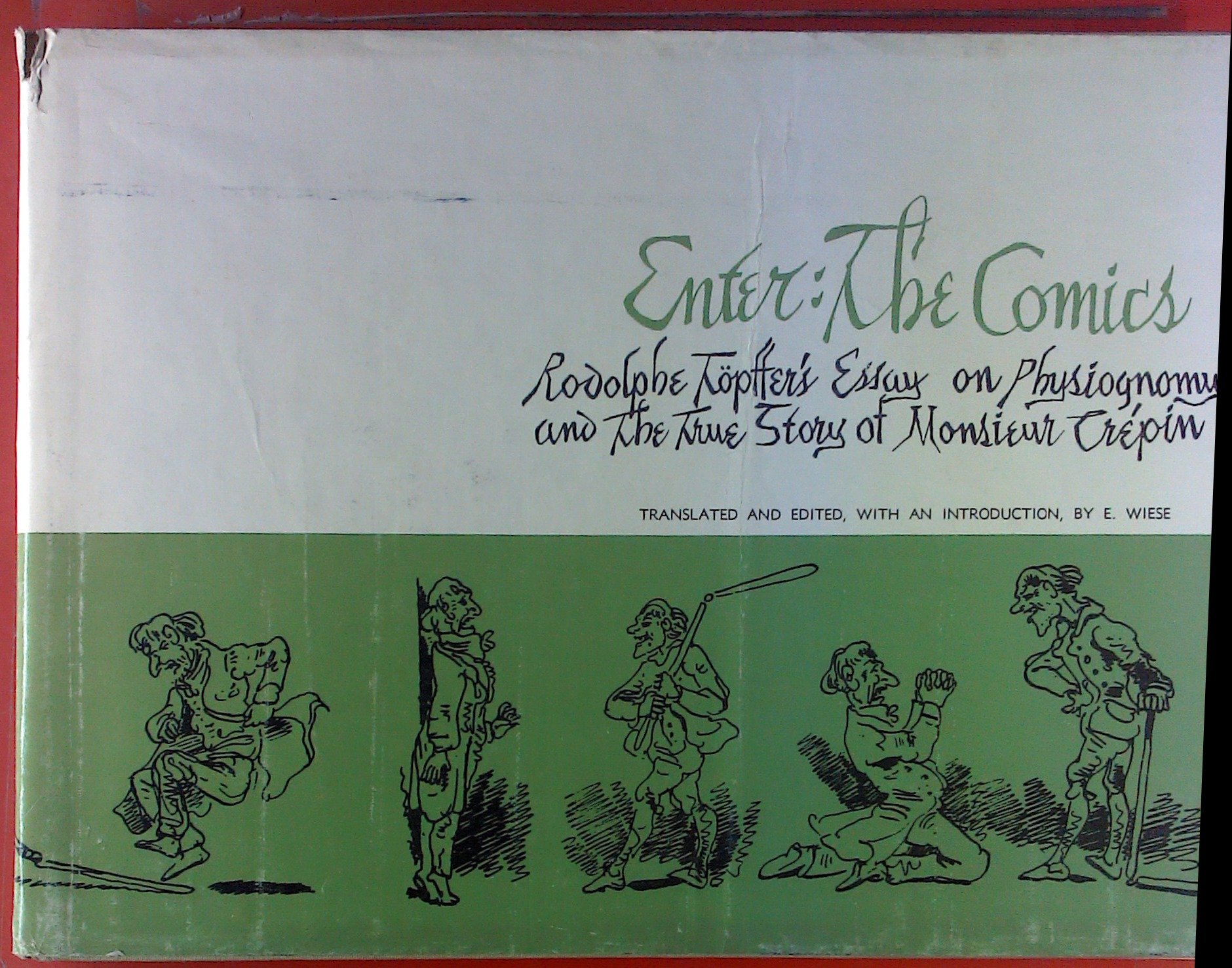 Enter: The Comics Rodolphe Topffer's Essay on Physiognomy and The True Story of Monsieur Crepin (Hardcover)