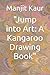 "Jump into Art: A Kangaroo ...