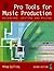 Pro Tools for Music Production: Recording, Editing and Mixing