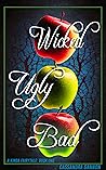 Wicked Ugly Bad by Cassandra Gannon