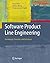 Software Product Line Engineering: Foundations, Principles and Techniques 2005 edition by Pohl, Klaus, Böckle, Günter, Linden, Frank J. van der (2005) Hardcover