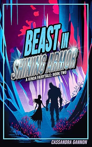 Beast in Shining Armor (A Kinda Fairytale, #2)