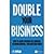 Double Your Business: How t...