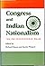 Congress and Indian Nationalism by Richard Sisson