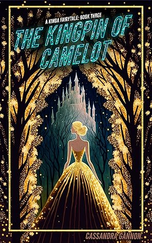 The Kingpin of Camelot (A Kinda Fairytale, #3)