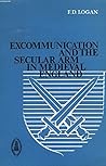 Excommunication and the Secular Arm (Studies and Texts)