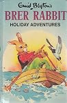 Brer Rabbit Holiday adventures Brer Rabbit Holiday adventures