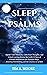 Sleep Psalms: Master Your E...