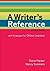 A Writer's Reference (A Writer's Reference - with Writing about Literature - Seventh Edition)