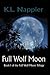 [Full Wolf Moon: Book I of the Full Wolf Moon Trilogy: Volume 4] [Author: Nappier, K.L.] [January, 2011]