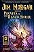 Jim Morgan and the Pirates of the Black Skull by James Matlack Raney (2013-11-22)