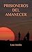Prisioneros del amanecer (Atrapados) (Spanish Edition)