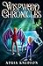 Wispwood Chronicles by Adria Knudson