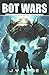 [(Bot Wars)] [By (author) J. V. Kade] published on (May, 2015)