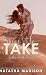 Mine to Take by Natasha Madison