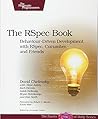 The RSpec Book: Behaviour Driven Development with RSpec, Cucumber, and Friends (The Facets of Ruby Series) by Chelimsky, David, Astels, Dave, Helmkamp, Bryan, North, Dan, (2010) Paperback