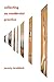 Collecting as Modernist Practice (Hopkins Studies in Modernism) by Braddock, Jeremy (2013) Paperback
