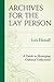 Archives for the Lay Person: A Guide to Managing Cultural Collections (American Association for State and Local History) by Lois Hamill (2012-12-27)