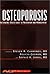 Osteoporosis: An Evidence-Based Guide to Prevention and Management 1st (first) Edition published by American College of Physicians (2002)