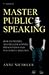 Mastering Public Speaking
