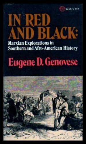 In Red and Black: Marxian Explorations in Southern and Afro-American History (Paperback)