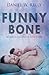 Funny Bone by Daniel W Kelly (2016-07-12)