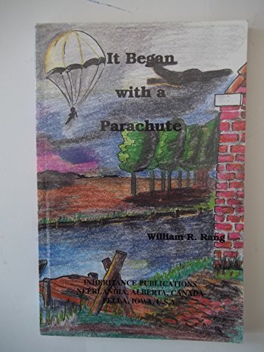 It Began With a Parachute by William R. Rang (1992-11-03)