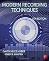 Modern Recording Techniques 8th edition by Huber, David Miles... by David Miles Huber & Robert ...