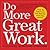 Do More Great Work: Stop the Busywork. Start the Work That Matters.