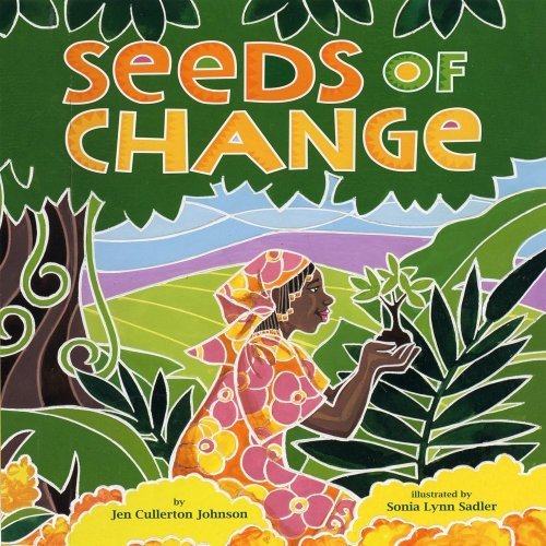 Seeds of Change: Planting a Path to Peace by Johnson, Jen (2013) Hardcover