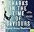 Sharks in the Time of Saviours