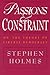Passions and Constraint: On The Theory Of Liberal Democracy by Stephen Holmes (8-Jun-1997) Paperback