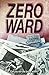 Zero Ward by Kim Pritekel (2016-01-15)