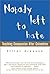 Nobody Left To Hate: Teaching Compassion after Columbine by Elliot Aronson (2001-08-13)