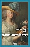 Marie-Antoinette (Perrin biographie) (French Edition) Marie-Antoinette (Perrin biographie) (French Edition)