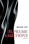 Supreme Ambitions by David Lat (7-Jan-2015) Hardcover