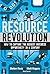 Resource Revolution: How to Capture the Biggest Business Opportunity in a Century Hardcover – April 1, 2014