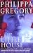 The Little House by Philippa Gregory by Philippa Gregory