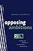[Opposing Ambitions: Gender And Identity In An Alternative Organization] [Author: Kleinman, Sherryl] [June, 1996]