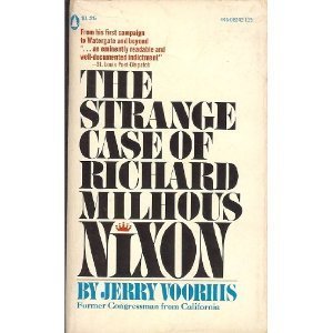The Strange Case of Richard Milhous Nixon (Hardcover)