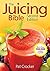 The Juicing Bible by Crocker, Pat (March 14, 2008) Paperback