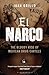 El Narco: the Bloody Rise o...
