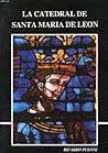 La catedral de Santa María de León (Spanish Edition) La catedral de Santa María de León (Spanish Edition)