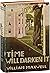 Time Will Darken It (First Edition)