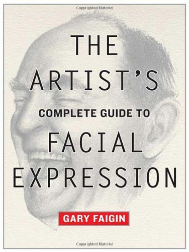 The Artist's Complete Guide to Facial Expression (Paperback)